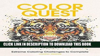 [PDF] Color Quest: Extreme Coloring Challenges to Complete Full Colection
