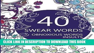 [PDF] Swear Word Coloring Book : 40 Swear Words, Obnoxious Words and Insults: Release Your Anxiety