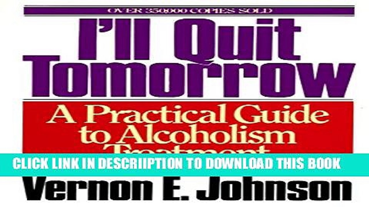 [PDF] I ll Quit Tomorrow: A Practical Guide to Alcoholism Treatment Full Colection