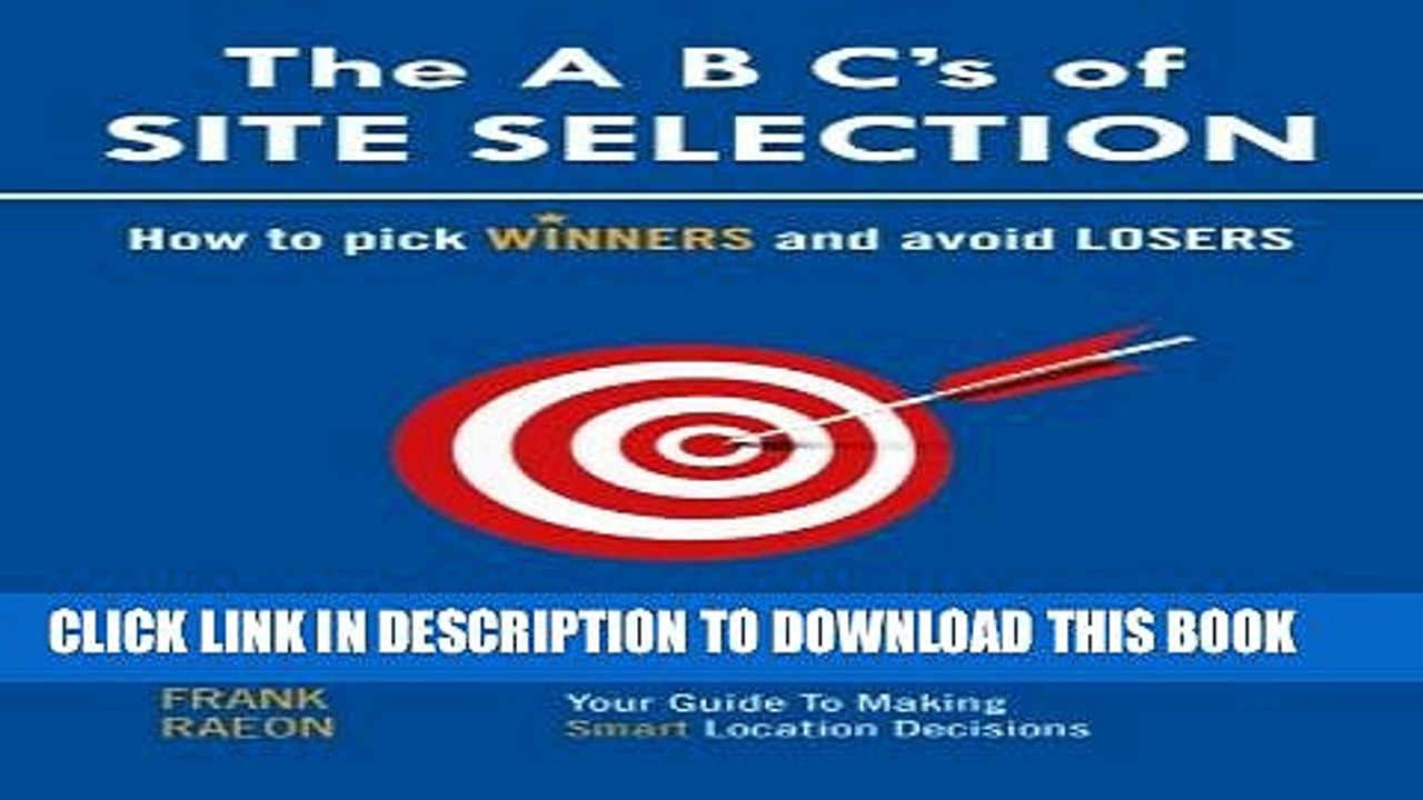 [PDF] The A B C s of SITE SELECTION: How to Pick Winners and Avoid Losers Popular Online