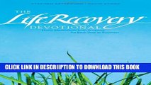 [PDF] The Life Recovery Devotional: Thirty Meditations from Scripture for Each Step in Recovery