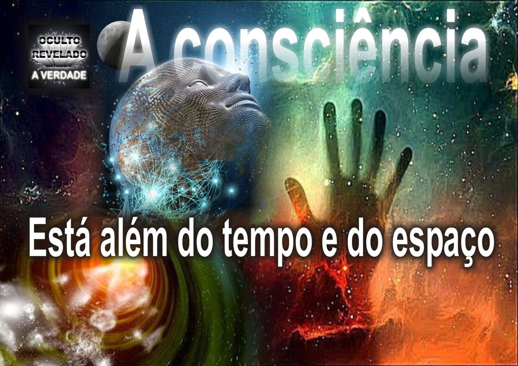 A consciência está além do tempo e do espaço