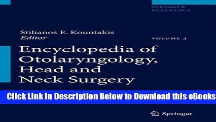[Download] Encyclopedia of Otolaryngology, Head and Neck Surgery Free Books