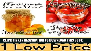 [New] Food Canning Book Package:  Recipes in a Jar vol. 1   2: How to Can Fruit   How to Can