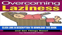 [PDF] Overcoming Laziness: Discover How to Overcome Laziness and Get Things Done! Full Online