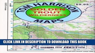 [Read PDF] Golden Trout Wilderness Trail Map: Shaded-Relief Topo Map (Tom Harrison Maps) Download