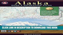 [Read PDF] Alaska Benchmark Road   Recreation Atlas Download Online