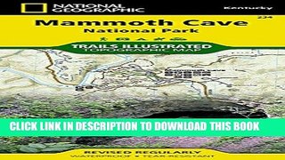 [Read PDF] Mammoth Cave National Park (National Geographic Trails Illustrated Map) Download Online