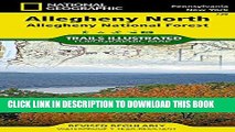 [Read PDF] Allegheny North [Allegheny National Forest] (National Geographic Trails Illustrated