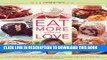 New Book Eat More of What You Love: Over 200 Brand-New Recipes Low in Sugar, Fat, and Calories