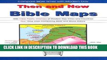 [Read PDF] Then and Now Bible Maps: With Clear Plastic Overlays of Modern Day Cities and Countries