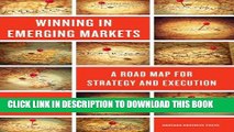 [PDF] Winning in Emerging Markets: A Road Map for Strategy and Execution Full Online