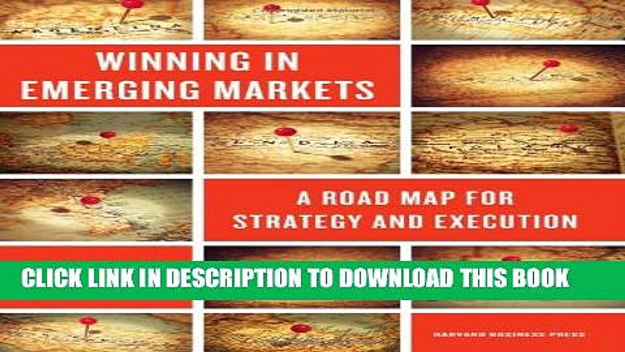 [PDF] Winning in Emerging Markets: A Road Map for Strategy and Execution Full Online