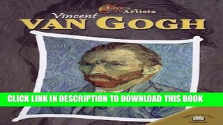 [Read] Vincent Van Gogh (Lives of the Artists) Ebook Free