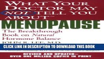 Collection Book What Your Doctor May Not Tell You About Menopause (TM): The Breakthrough Book on
