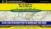 [Read PDF] Eagle, Avon (National Geographic Trails Illustrated Map) Download Free