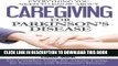 Collection Book Everything You Need to Know About Caregiving for Parkinson s Disease (Everything