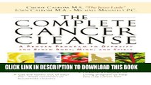 New Book The Complete Cancer Cleanse: A Proven Program to Detoxify and Renew Body, Mind, and Spirit
