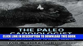 Collection Book The Paleo Cardiologist: The Natural Way to Heart Health