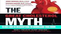 Collection Book The Great Cholesterol Myth: Why Lowering Your Cholesterol Won t Prevent Heart