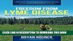 New Book Freedom From Lyme Disease: New Treatments for a Complete Recovery