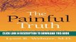 New Book The Painful Truth: What Chronic Pain Is Really Like and Why It Matters to Each of Us