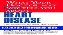 New Book What Your Doctor May Not Tell You about Heart Disease