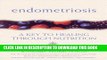 New Book Endometriosis: A Key to Healing Through Nutrition