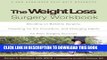 Collection Book The Weight Loss Surgery Workbook: Deciding on Bariatric Surgery, Preparing for the