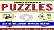 [PDF] Mind Boggle Puzzles: Brain Ticklers and Twisters Puzzles (Mind Boggle Puzzles Series) Ebook