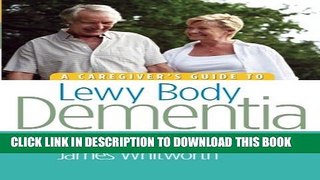 New Book A Caregiver s Guide to Lewy Body Dementia