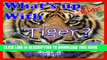 [New] Children s Book: Tigers! Fun Facts For Kids Exclusive Full Ebook