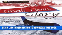 [PDF] Small Town Glory: The story of the Kenora Thistles  remarkable quest for the Stanley Cup