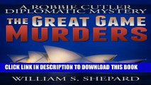 [PDF] The Great Game Murders (Robbie Cutler Diplomatic Mysteries Book 5) Exclusive Online