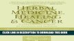 New Book Herbal Medicine, Healing   Cancer: A Comprehensive Program for Prevention and Treatment