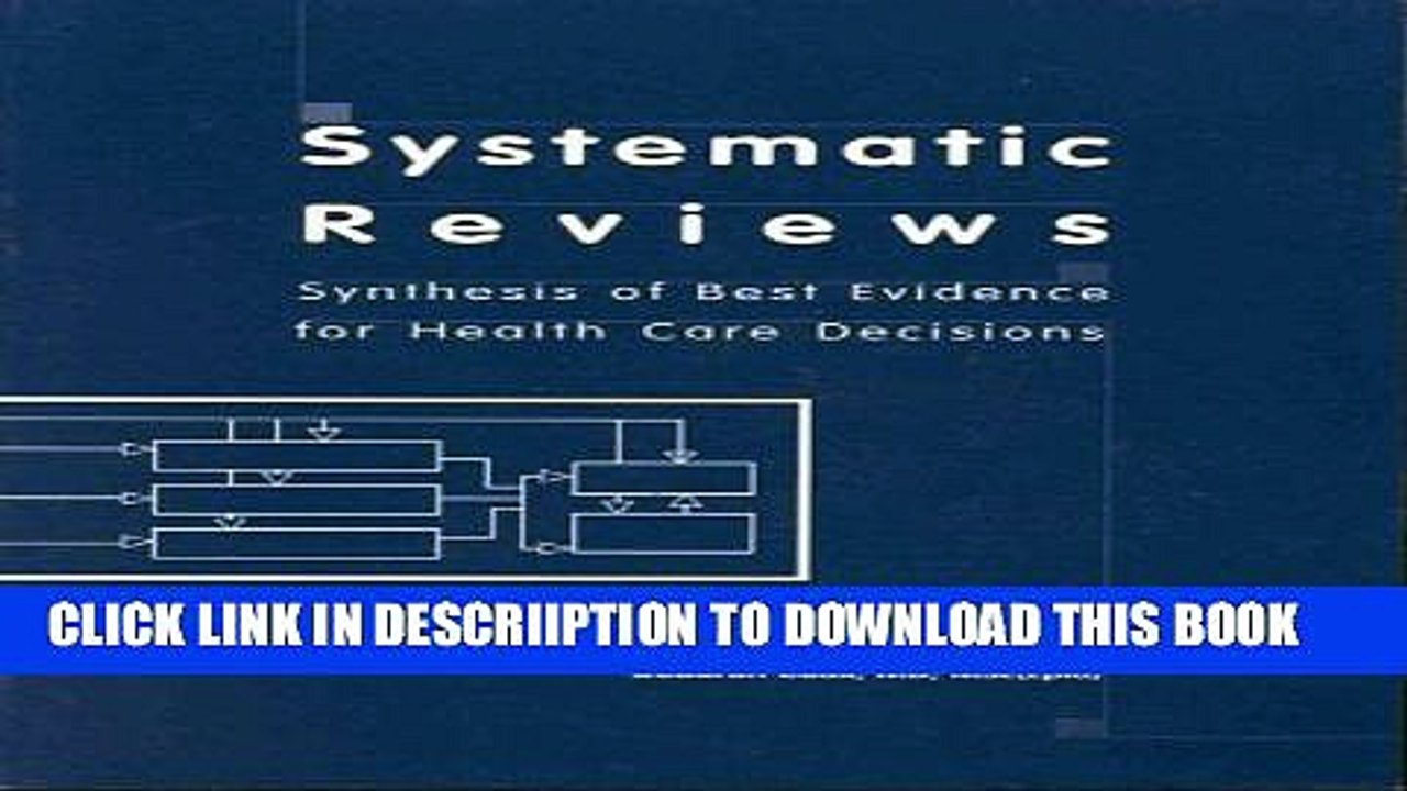 [PDF] Systematic Reviews : Synthesis of Best Evidence for Health Care Decisions Popular Online