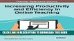 [PDF] Increasing Productivity and Efficiency in Online Teaching (Advances in Educational