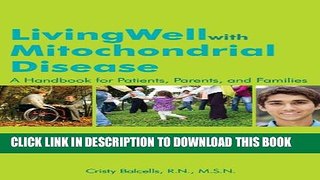 New Book Living Well With Mitochondrial Disease: A Handbook for Patients, Parents, and Families