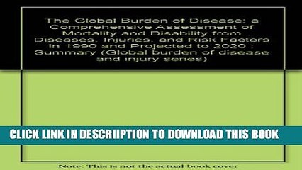 [PDF] The Global Burden Of Disease: A Comprehensive Assessment Of Mortality And Disability From