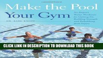 New Book Make the Pool Your Gym: No-Impact Water Workouts for Getting Fit, Building Strength and