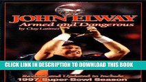 [PDF] John Elway: Armed   Dangerous: Revised and Updated to Include 1997 Super Bowl Season Popular