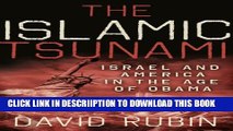 [PDF] The Islamic Tsunami: Israel And America In The Age Of Obama Popular Online