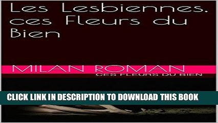 [PDF] Les Lesbiennes, ces Fleurs du Bien (French Edition) Popular Online