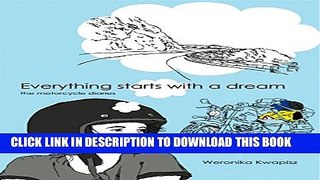 [PDF] Everything Starts With a Dream. The motorcycle diaries. Popular Collection