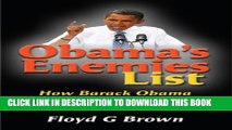 [New] Obama s Enemies List: How Barack Obama Intimidated America and Stole the Election Exclusive