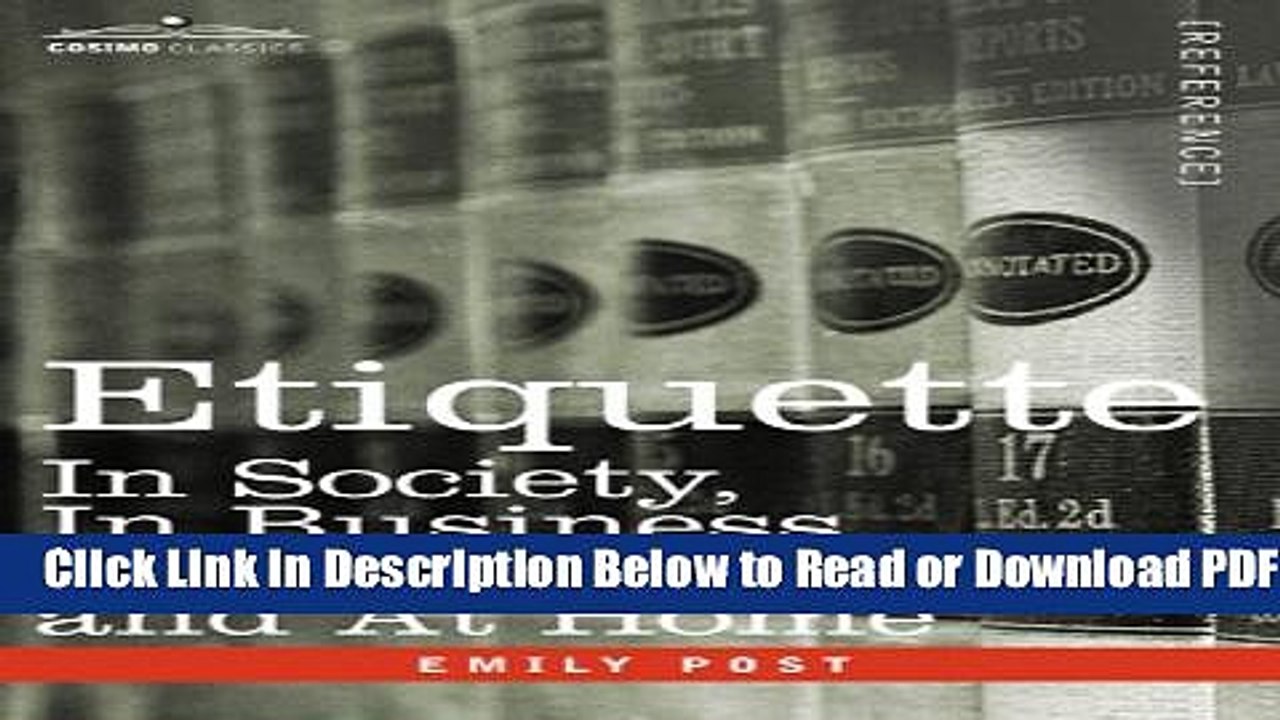 [Get] Etiquette: In Society, in Business, in Politics and at Home Popular New