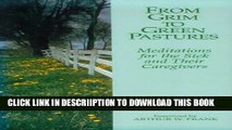 [New] From Grim to Green Pastures: Meditations for the Sick and Their Caregivers Exclusive Online