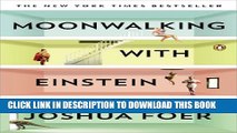 [PDF] Moonwalking with Einstein: The Art and Science of Remembering Everything [Full Ebook]