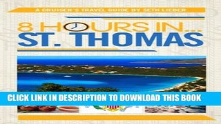 [PDF] 8 Hours in St. Thomas - A Cruiser s Guide Full Online
