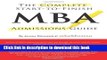 Read Complete Start-to-Finish MBA Admissions Guide  Ebook Free